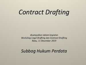 Contract Drafting disampaikan dalam kegiatan Workshop Legal Drafting