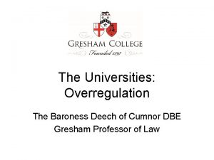 The Universities Overregulation The Baroness Deech of Cumnor