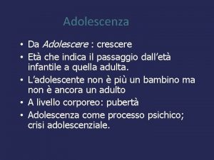 Adolescenza Da Adolescere crescere Et che indica il