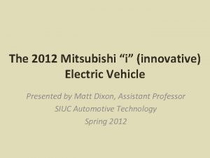 The 2012 Mitsubishi i innovative Electric Vehicle Presented