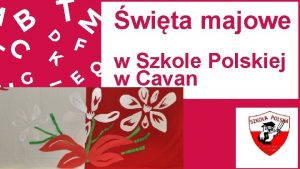 wita majowe w Szkole Polskiej w Cavan wita