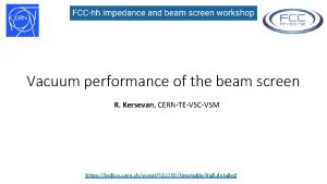 Vacuum performance of the beam screen R Kersevan