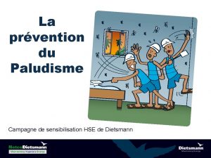 La prvention du Paludisme Campagne de sensibilisation HSE