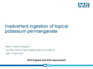 Inadvertent ingestion of topical potassium permanganate Name Graeme