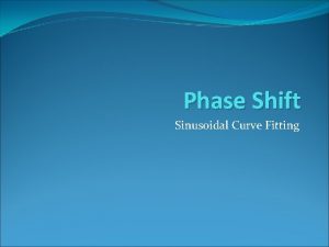 Phase Shift Sinusoidal Curve Fitting Phase Shift When