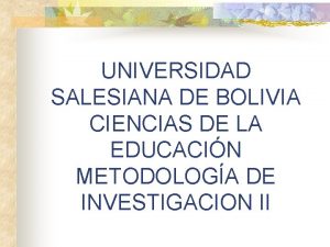 UNIVERSIDAD SALESIANA DE BOLIVIA CIENCIAS DE LA EDUCACIN