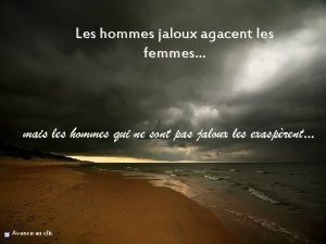 Les hommes jaloux agacent les femmes mais les