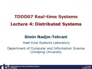 TDDD 07 Realtime Systems Lecture 4 Distributed Systems