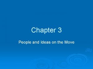 Chapter 3 People and Ideas on the Move