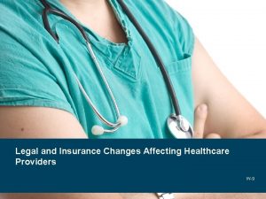 Legal and Insurance Changes Affecting Healthcare Providers W9