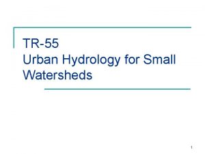 TR55 Urban Hydrology for Small Watersheds 1 Simplified