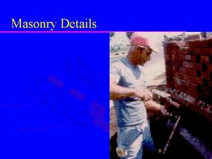 Masonry Details Masonry Categories u Clay Masonry made