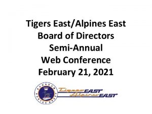 Tigers EastAlpines East Board of Directors SemiAnnual Web