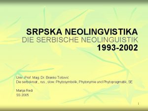 SRPSKA NEOLINGVISTIKA DIE SERBISCHE NEOLINGUISTIK 1993 2002 Univ