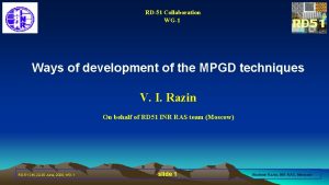 RD51 Collaboration WG1 Ways of development of the