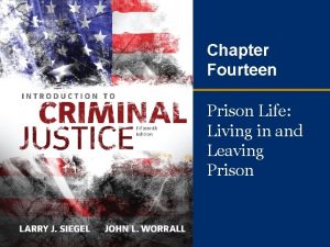 Chapter Fourteen Prison Life Living in and Leaving