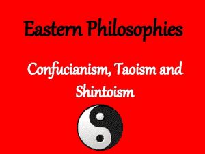 Eastern Philosophies Confucianism Taoism and Shintoism I Confucianism