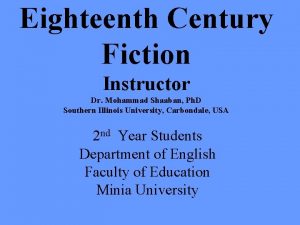 Eighteenth Century Fiction Instructor Dr Mohammad Shaaban Ph