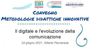 Convegno Metodologie didattiche innovative Il digitale e levoluzione