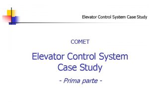 Elevator Control System Case Study COMET Elevator Control