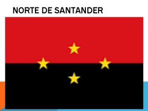 NORTE DE SANTANDER Departamento Norte de Santander EL