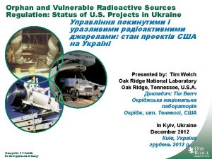 Orphan and Vulnerable Radioactive Sources Regulation Status of