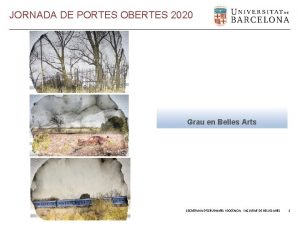 JORNADA DE PORTES OBERTES 2020 Grau en Belles