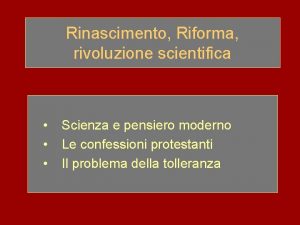 Rinascimento Riforma rivoluzione scientifica Scienza e pensiero moderno