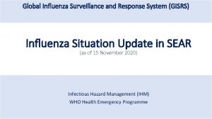 Global Influenza Surveillance and Response System GISRS Influenza