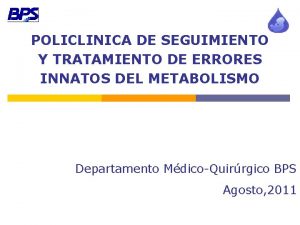 POLICLINICA DE SEGUIMIENTO Y TRATAMIENTO DE ERRORES INNATOS