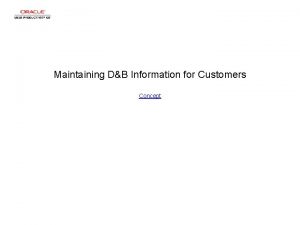 Maintaining DB Information for Customers Concept Maintaining DB