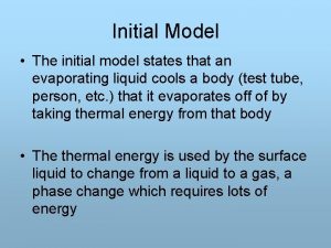 Initial Model The initial model states that an