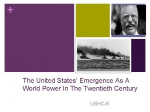 The United States Emergence As A World Power