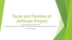 Faces and Families of Jefferson Project Culturally Responsive