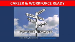 CAREER WORKFORCE READY Susan Gubing Careersmarts suecareersmarts com