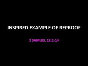 INSPIRED EXAMPLE OF REPROOF 2 SAMUEL 12 1