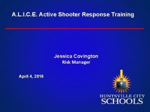 A L I C E Active Shooter Response