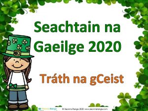 Seachtain na Gaeilge 2020 Trth na g Ceist