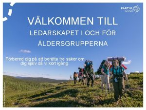 VLKOMMEN TILL LEDARSKAPET I OCH FR LDERSGRUPPERNA Frbered