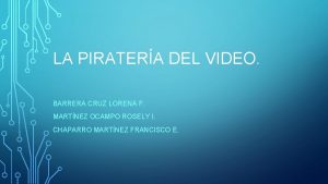 LA PIRATERA DEL VIDEO BARRERA CRUZ LORENA F