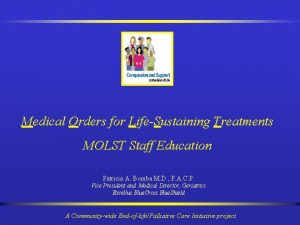 Medical Orders for LifeSustaining Treatments MOLST Staff Education