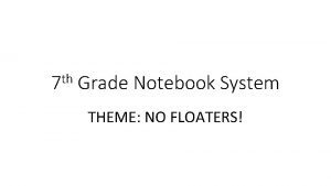 th 7 Grade Notebook System THEME NO FLOATERS