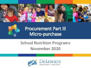 Procurement Part III Micropurchase School Nutrition Programs November