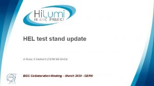 HEL test stand update A Rossi S Sadovich