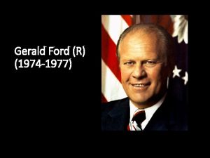 Gerald Ford R 1974 1977 Tough Road Ahead