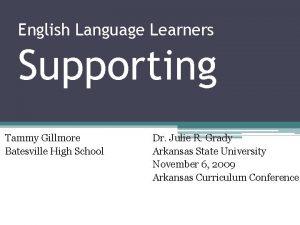 English Language Learners Supporting Tammy Gillmore Batesville High
