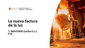 La nueva factura de la luz 7 INDUSTRIAS