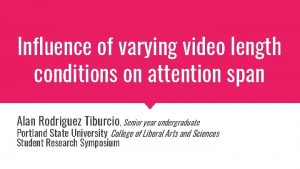 Influence of varying video length conditions on attention