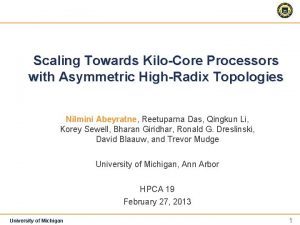 1 Scaling Towards KiloCore Processors with Asymmetric HighRadix
