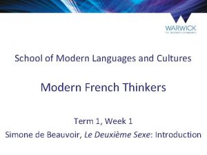 School of Modern Languages and Cultures Modern French